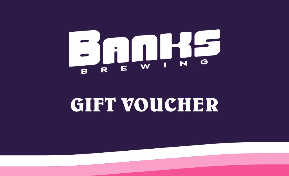 Banks Brewing Gift Voucher Beer Gift